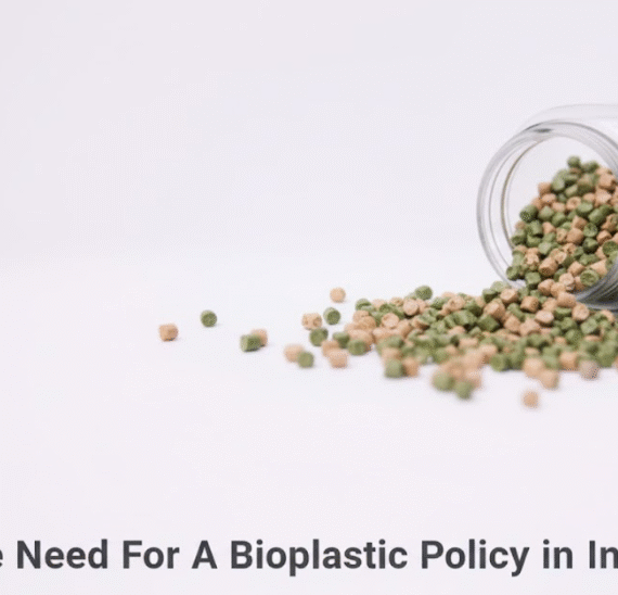 The Need For A Bioplastic Policy in India
